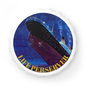 Life Perserver Titanic Bottle Opener